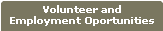 Volunteer and Employment Opportunities